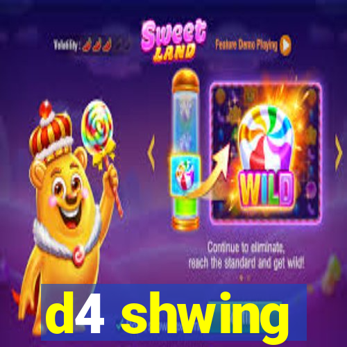 d4 shwing